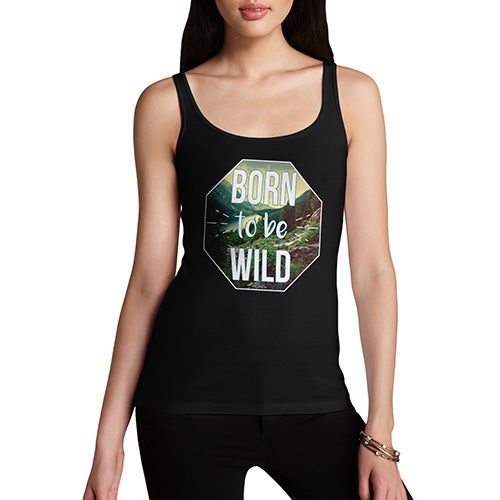 Womens Funny Tank Top Born To Be Wild Women's Tank Top Medium Black