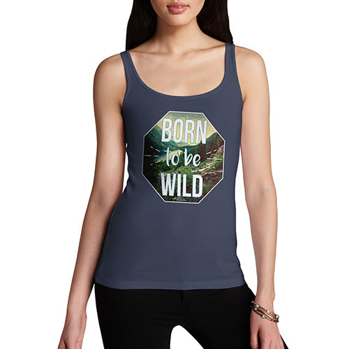 Novelty Tank Top Women Born To Be Wild Women's Tank Top Large Navy