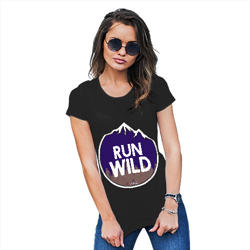 Womens Funny Sarcasm T Shirt Run Wild Women's T-Shirt Medium Black