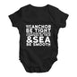 May Your Sea Be Smooth Baby Unisex Baby Grow Bodysuit