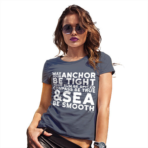 Funny T Shirts For Mum May Your Sea Be Smooth Women's T-Shirt X-Large Navy