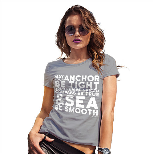 Funny Tshirts For Women May Your Sea Be Smooth Women's T-Shirt Large Light Grey