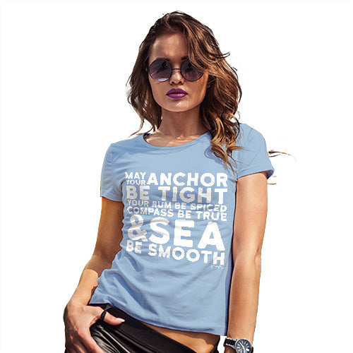 Funny T-Shirts For Women May Your Sea Be Smooth Women's T-Shirt Large Sky Blue