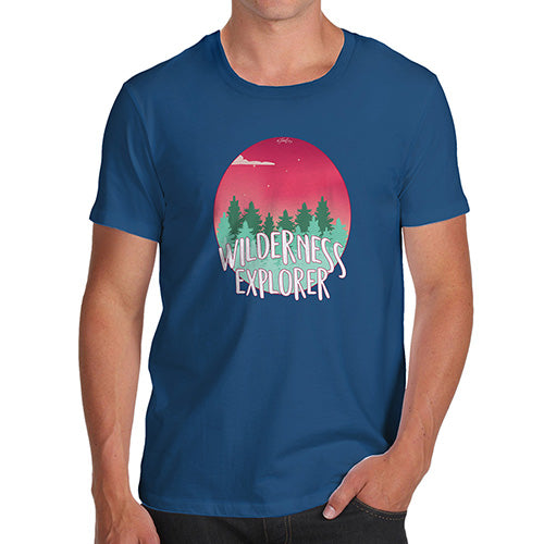 Novelty T Shirts For Dad Wilderness Explorer Men's T-Shirt Small Royal Blue