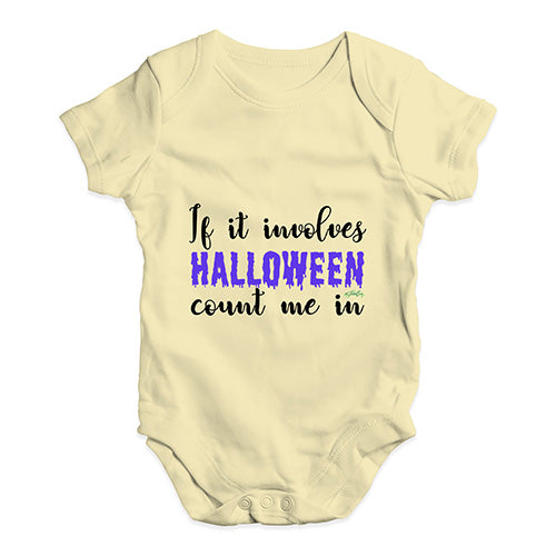 If It Involves Halloween Count Me In Baby Unisex Baby Grow Bodysuit