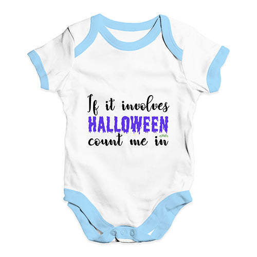 If It Involves Halloween Count Me In Baby Unisex Baby Grow Bodysuit