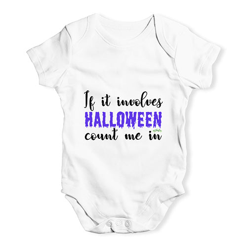 If It Involves Halloween Count Me In Baby Unisex Baby Grow Bodysuit