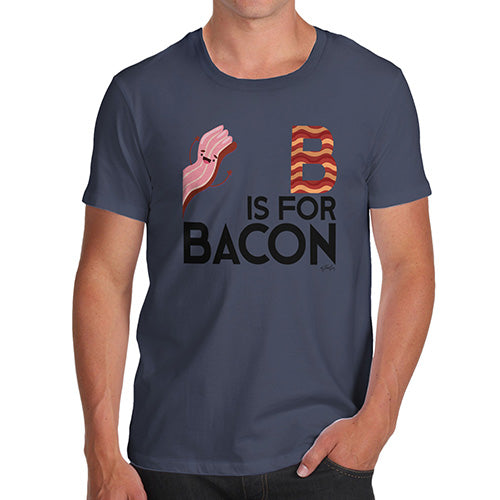 Novelty Tshirts Men Funny B Is For Bacon Men's T-Shirt Medium Navy
