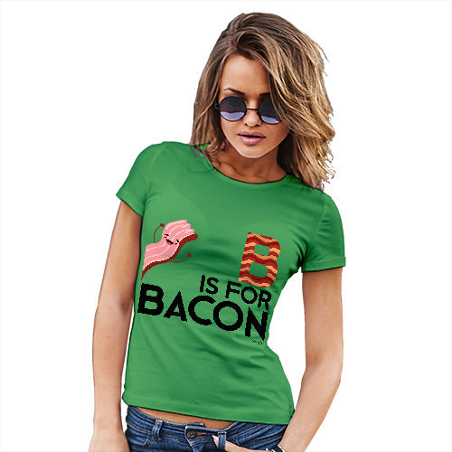 Funny Shirts For Women B Is For Bacon Women's T-Shirt X-Large Green