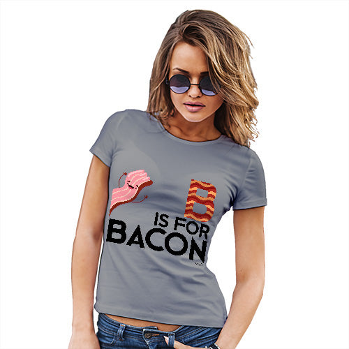 Womens Novelty T Shirt Christmas B Is For Bacon Women's T-Shirt X-Large Light Grey