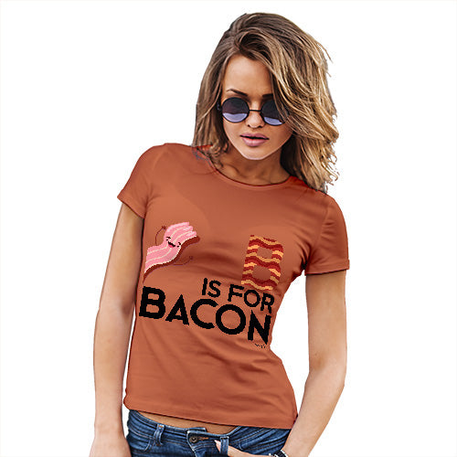 Funny T-Shirts For Women B Is For Bacon Women's T-Shirt Large Orange