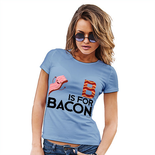 Funny T Shirts For Mom B Is For Bacon Women's T-Shirt X-Large Sky Blue