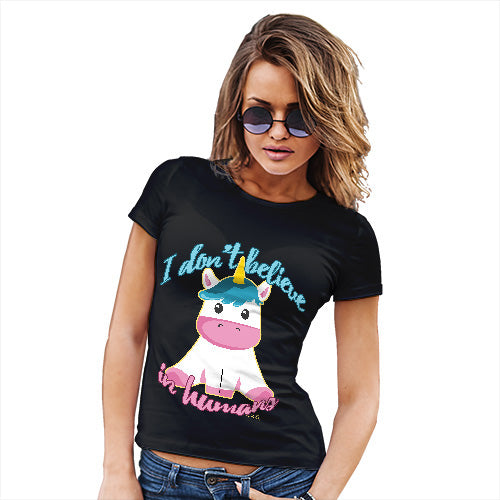 Womens Funny Tshirts Unicorn I Don't Believe In Humans Women's T-Shirt Large Black