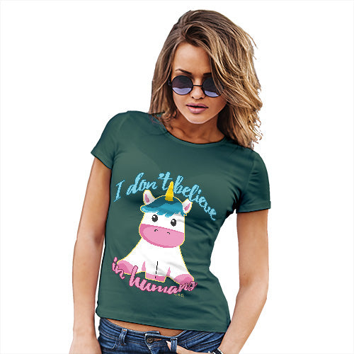 Funny T Shirts For Mum Unicorn I Don't Believe In Humans Women's T-Shirt Small Bottle Green