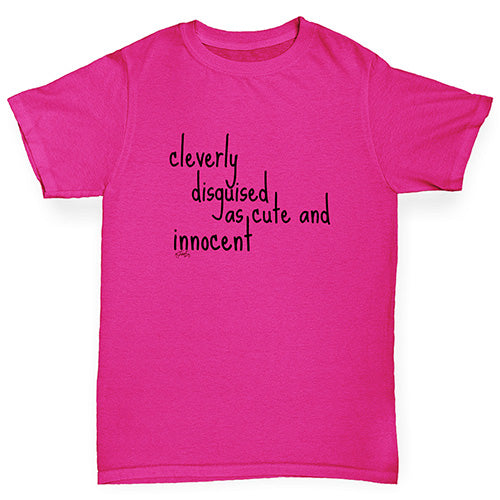 Cleverly Disguised As Cute And Innocent Girl's T-Shirt 