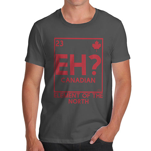 Eh? Element Of The North Men's T-Shirt