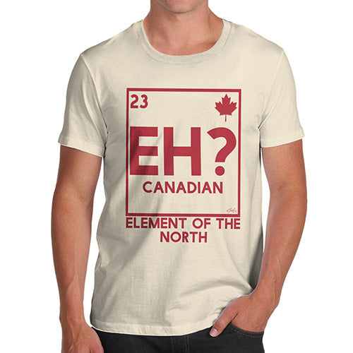 Eh? Element Of The North Men's T-Shirt
