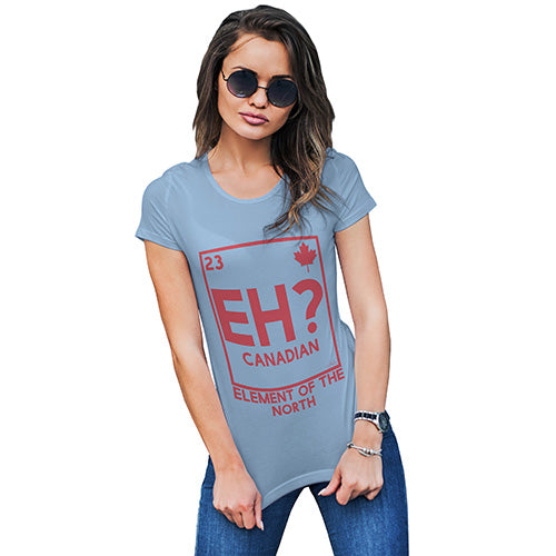 Eh? Element Of The North Women's T-Shirt 