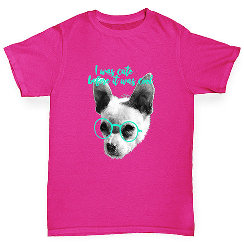 I Was Cute Before It Was Cool Girl's T-Shirt 