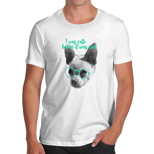 I Was Cute Before It Was Cool Men's T-Shirt