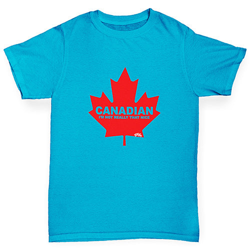 Canadian I'm Not That Nice Boy's T-Shirt