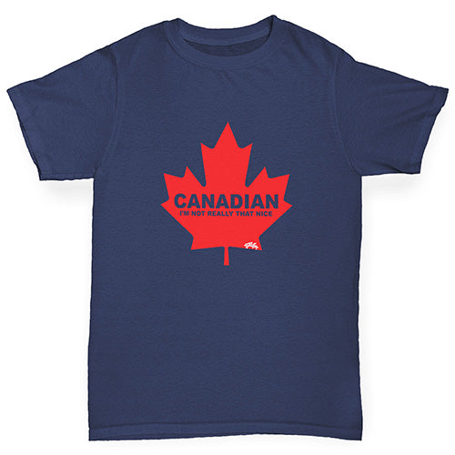 Canadian I'm Not That Nice Boy's T-Shirt