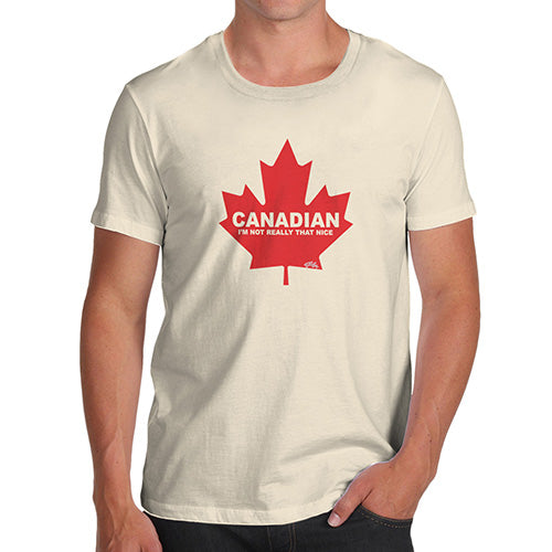 Canadian I'm Not That Nice Men's T-Shirt