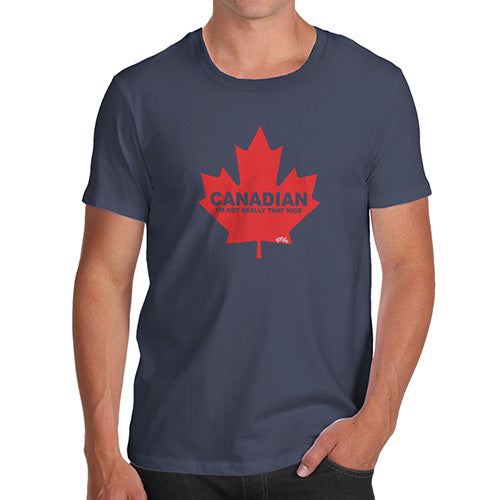 Canadian I'm Not That Nice Men's T-Shirt