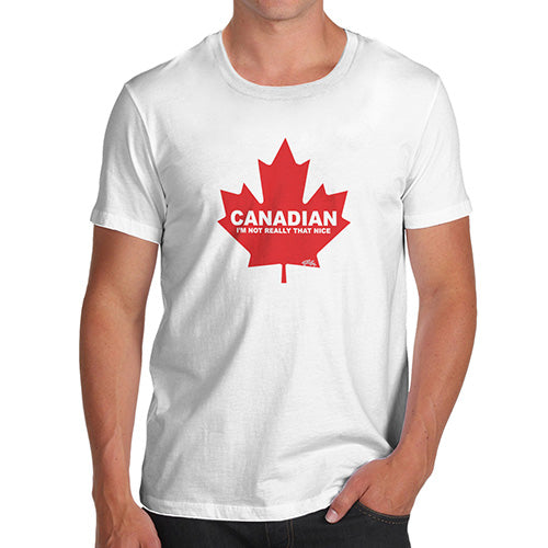 Canadian I'm Not That Nice Men's T-Shirt