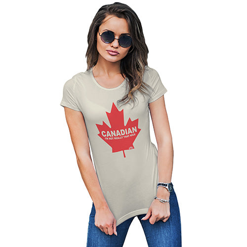 Canadian I'm Not That Nice Women's T-Shirt 