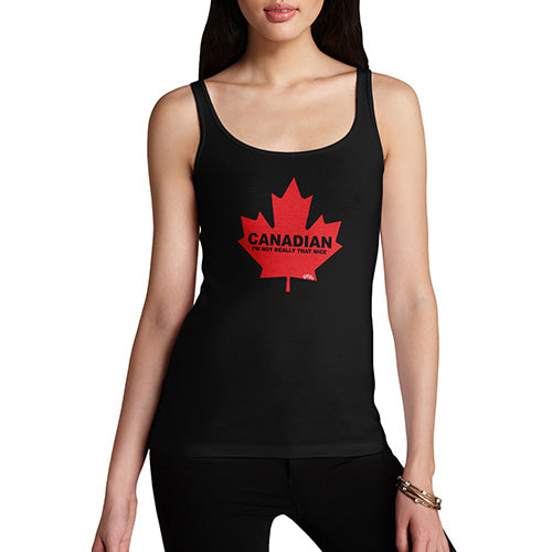 Canadian I'm Not That Nice Women's Tank Top