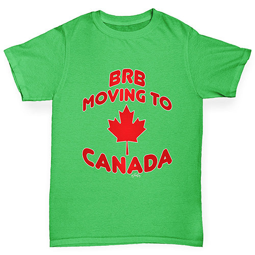 BRB Moving To Canada Boy's T-Shirt