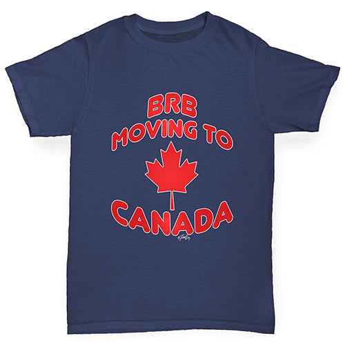 BRB Moving To Canada Girl's T-Shirt 