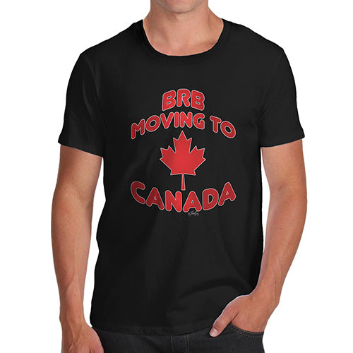 BRB Moving To Canada Men's T-Shirt