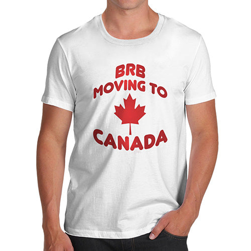 BRB Moving To Canada Men's T-Shirt