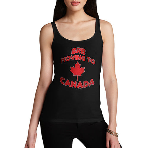 BRB Moving To Canada Women's Tank Top