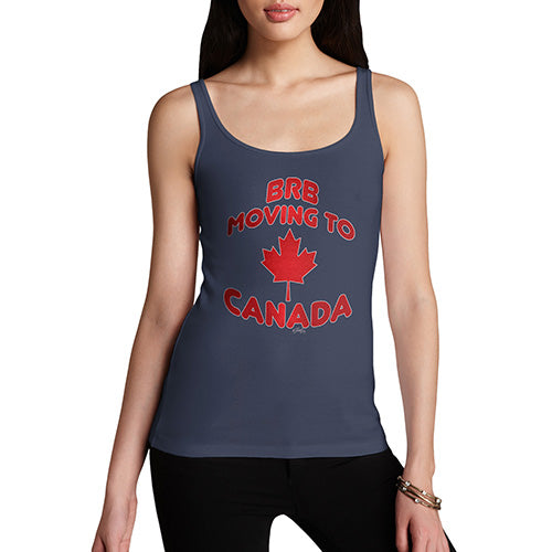 BRB Moving To Canada Women's Tank Top