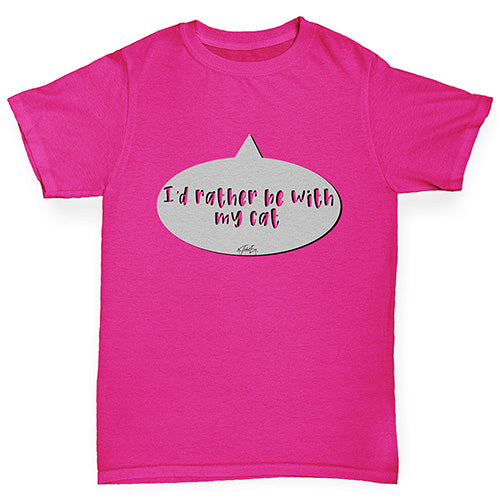 I'd Rather Be With My Cat Girl's T-Shirt 