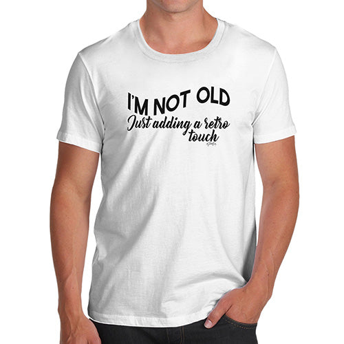 Novelty T Shirts For Dad I'm Not Old Men's T-Shirt Small White