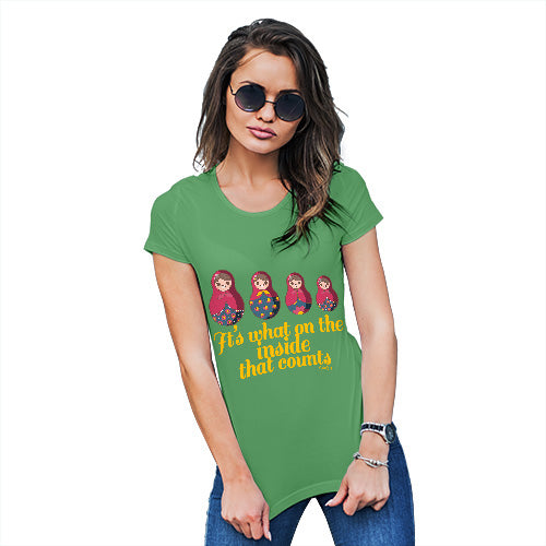 Funny Tshirts For Women It's What's On The Inside That Counts Women's T-Shirt Large Green