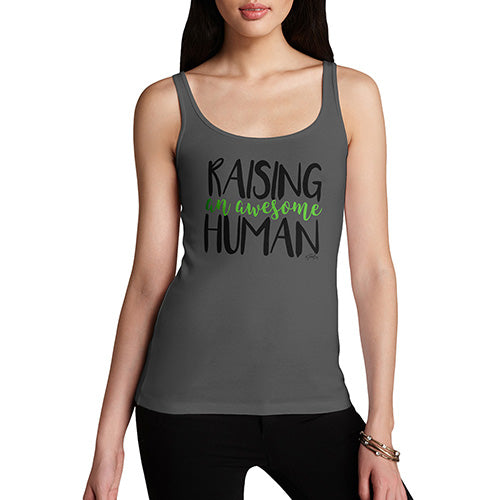 Funny Tank Top For Mom Raising An Awesome Human Women's Tank Top Medium Dark Grey