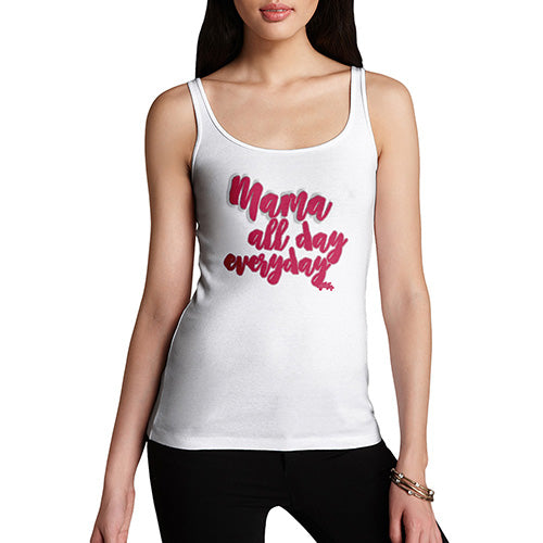 Novelty Tank Top Women Mama All Day Everyday Women's Tank Top Large White