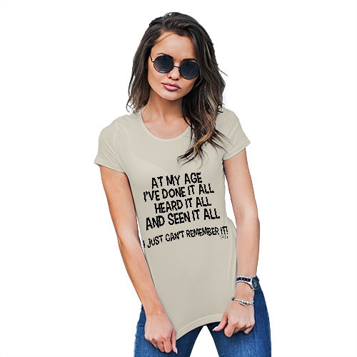 Funny Tshirts For Women At My Age I've Seen It All Women's T-Shirt Large Natural