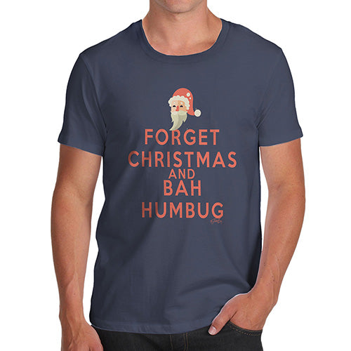 Funny Tee Shirts For Men Forget Christmas And Bah Humbug Men's T-Shirt Small Navy