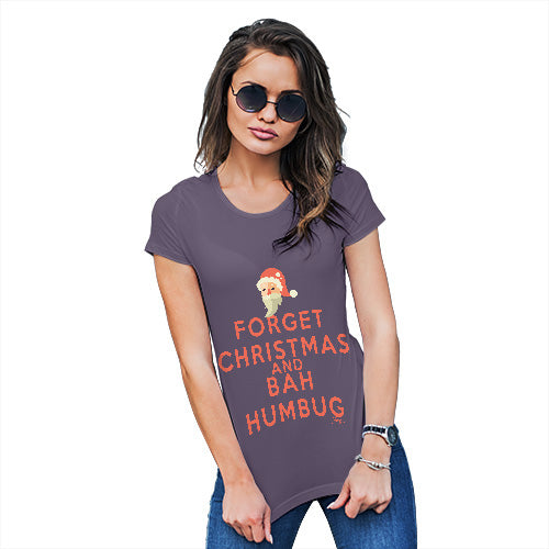 Womens Funny Sarcasm T Shirt Forget Christmas And Bah Humbug Women's T-Shirt Small Plum