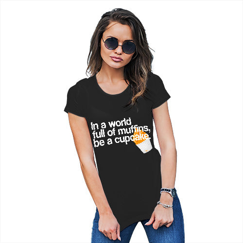 Funny Tshirts For Women In A World Full Of Muffins Women's T-Shirt Medium Black