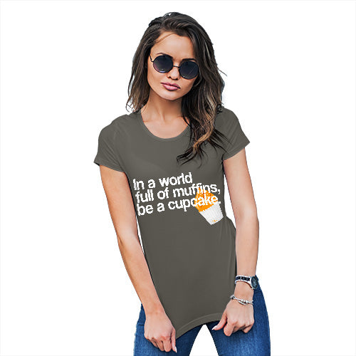 Funny Gifts For Women In A World Full Of Muffins Women's T-Shirt Medium Khaki