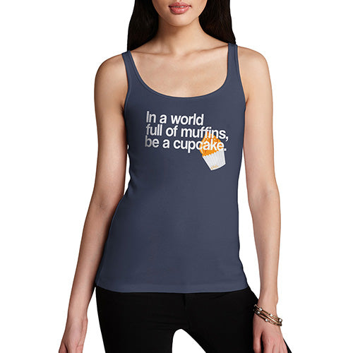Funny Tank Tops For Women In A World Full Of Muffins Women's Tank Top Medium Navy