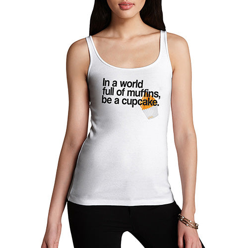Funny Tank Top For Mum In A World Full Of Muffins Women's Tank Top X-Large White