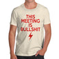 This Meeting Is Bullsh-t Men's T-Shirt